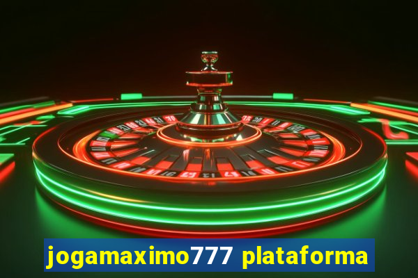 jogamaximo777 plataforma